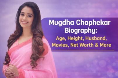 Mugdha Chaphekar Biography: Age, Height, Husband, Movies, Net Worth & More